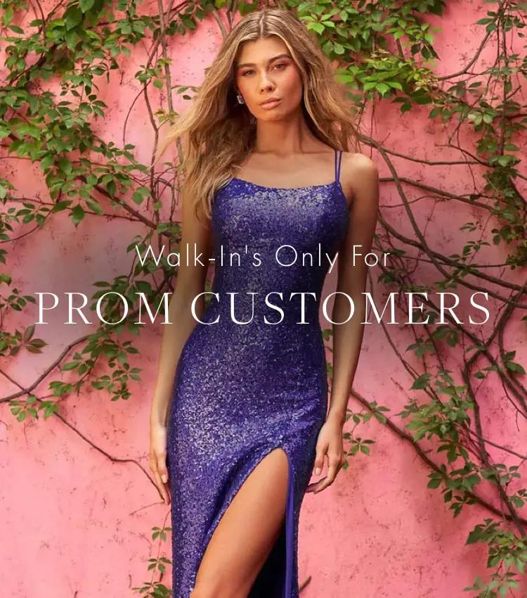 walk-ins are only for prom customers!